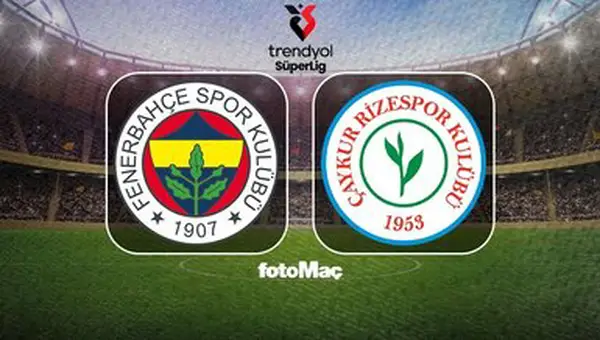 Fenerbahçe, Çaykur Rizespor ile Zirve İçin Mücadele Edecek