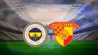 Fenerbahçe-Göztepe Maçında Sakat ve Cezalı Oyuncular Kimler?